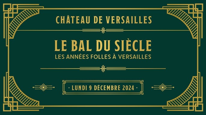 Le bal du Siècle Château de Versaille